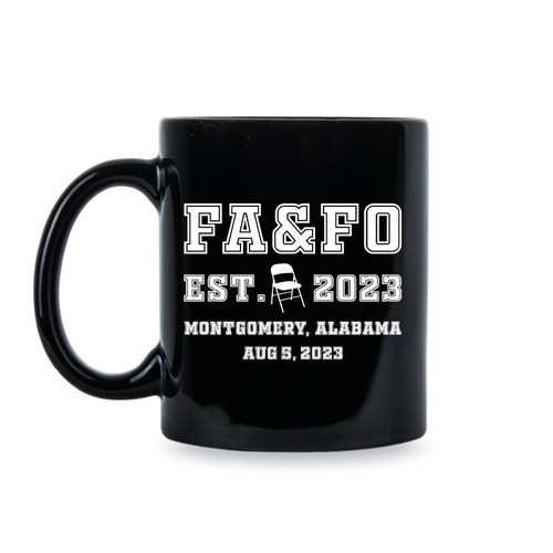 LIBBY'S BENCHMARK27 DESIGNS Montgomery Brawl Mug FAFO Alabama Coffee Cup August 5 2023 Chair