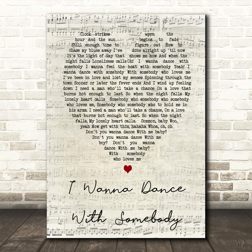 I Wanna Dance with Somebody Script Heart Song Lyric Quote Wall Art Gift Print