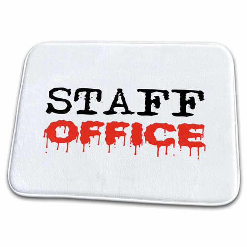 3dRose Funny dripping paint black, red text Staff Office.... - Dish Drying Mats (ddm-313530-1)