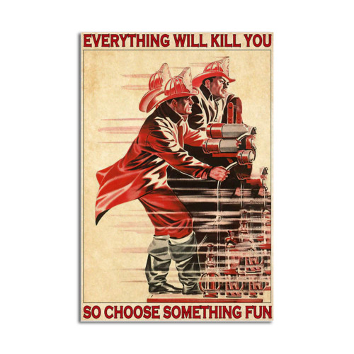 Firefighter Vintage Metal Poster Everything Will Kill You So Choose Something Fun Tin Sign Retro Plaque Wall Decor Gift For Home Kitchen Office Club Bar Gym 16x24 Inch Firefighter Vintage Metal Poster Everything Will Kill You So Choose Something Fun Tin Sign Retro Plaque Wall Decor Gift For Home Kitchen Office Club Bar Gym 16x24 Inch
