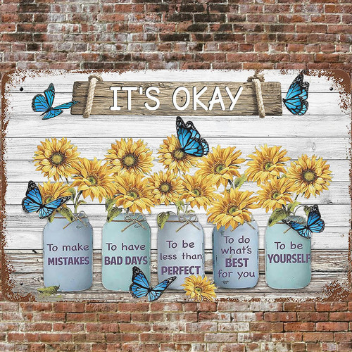 Metal Sign 8"x12" Vintage Yellow Sunflowers Blue Butterflies, Retro Wall Decor It Is Okay To Be Beter & Perfect & Yourself Tin Signs Poster for Home Living Room Bedroom Garden Office Cafe Bar Pub