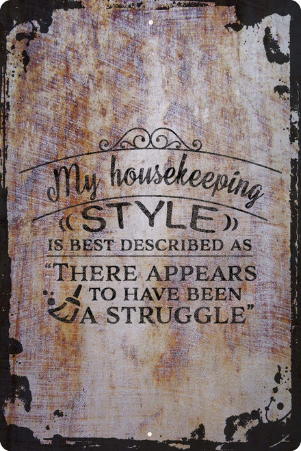 OS Gear Funny Large Wall Metal Sign My Housekeeping Style There Appears To Have Been A Struggle Wall Art Decor Funny Gift 12 x 18 Inch