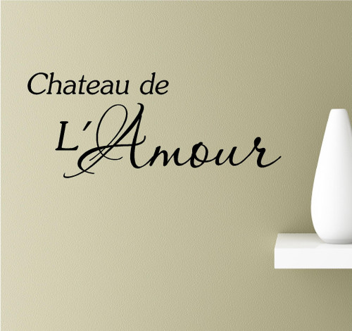 Chateau de L'Amour Vinyl Wall Art Inspirational Quotes Decal Sticker