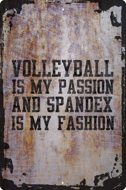 OS Gear Funny Large Wall Metal Sign Volleyball Is My Passion And Spandex Is My Fashion Sports Girl Wall Art Decor Funny Gift 12 x 18 Inch