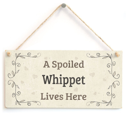 Meijiafei A Spoiled Whippet Lives Here - Lovely Home Accessory Gift Sign Great Small Gift Idea for Whippet Dog Owners 10"x5" Meijiafei A Spoiled Whippet Lives Here - Lovely Home Accessory Gift Sign Great Small Gift Idea for Whippet Dog Owners 10"x5"