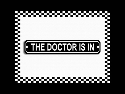 The Doctor is in Novelty Metal Street Sign 3x18