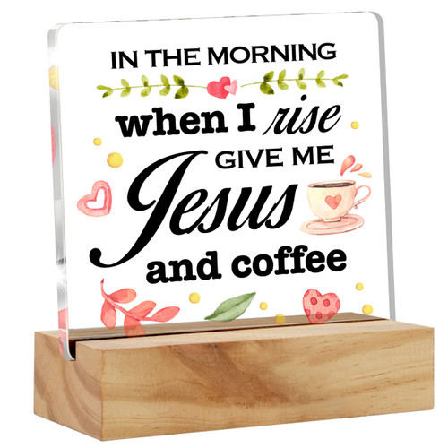 in the Morning When I Rise Give Me Jesus and Coffee Desk Decor Acrylic Desk Sign Kitchen Coffee Bar Acrylic Plaque Home Office Desk Shelf Decoration 4.7"x4.7"