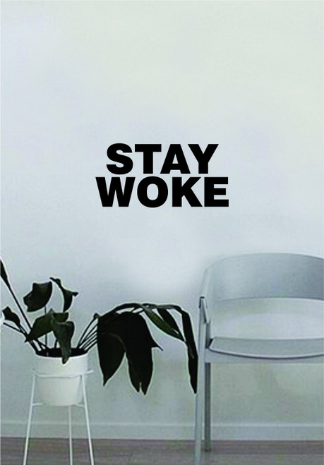 Stay Woke Smaller Version Quote Wall Decal Sticker Bedroom Living Room Vinyl Art Home Sticker Decoration Decor Teen Nursery Inspirational Funny Stay Woke Smaller Version Quote Wall Decal Sticker Bedroom Living Room Vinyl Art Home Sticker Decoration Decor Teen Nursery Inspirational Funny