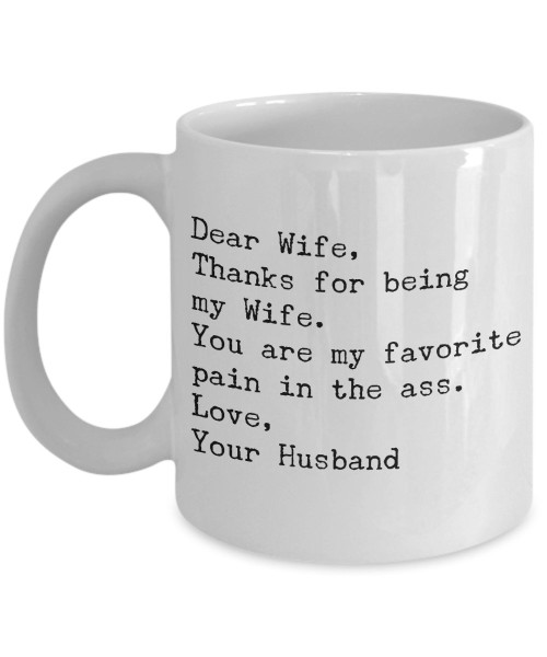 Funny Wife Coffee Mug - 11 oz White Ceramic Tea Cup - Unique Present Valentines Day Birthday Wedding Anniversary Engagement - Husband Wifey Couples Bride Groom - Fun Novelty Romantic Gifts for Her