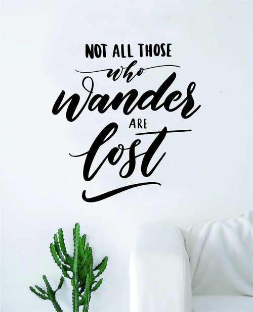 Not All Those Who Wander are Lost V2 Wall Decal Quote Home Room Decor Decoration Art Vinyl Sticker Inspirational Teen Travel Wanderlust Family Mountains Explore Children Adventure Cute
