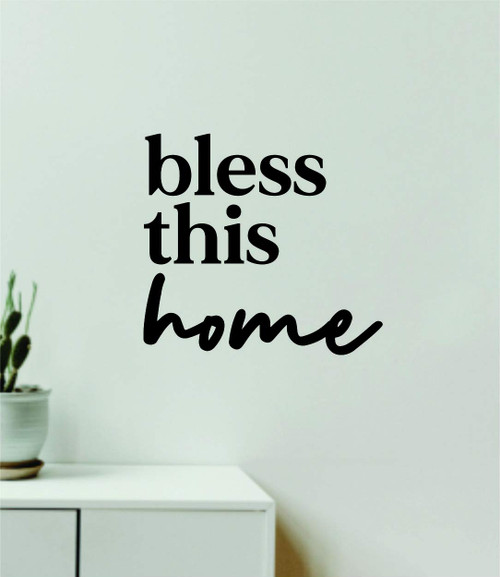 Bless This Home V2 Wall Decal Home Decor Art Vinyl Sticker Quote Bedroom Teen Inspirational Girls Boys Kids Baby Nursery Family Love Mom Dad Apartment Religious