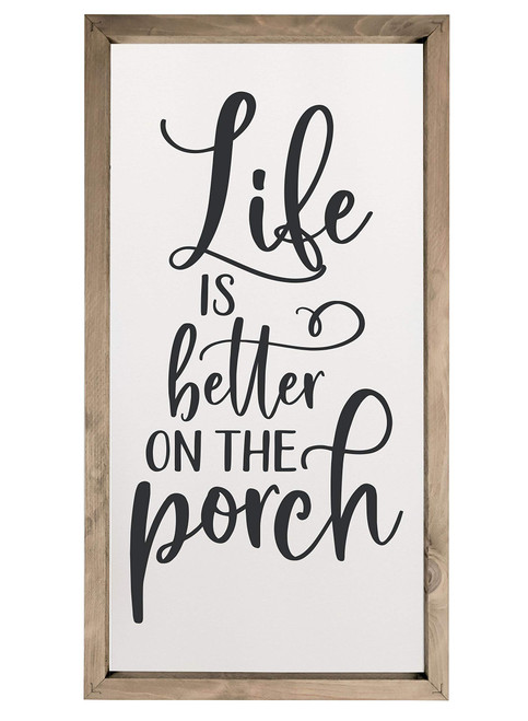 Life Is Better On The Porch Framed Wood Farmhouse Wall Sign (12x24)
