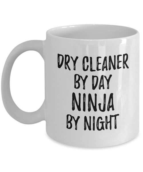 EzGift Funny Dry Cleaner Mug By Day Ninja By Night Parenting Gift Idea New Parent Gag Coffee Tea Cup 11 oz