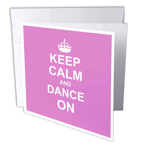 Keep Calm and Dance on - carry on dancing - gifts - Greeting Card, 6 x 6 inches, single (gc_157705_5)