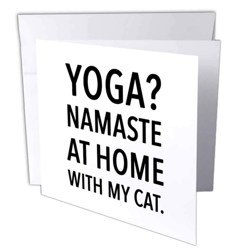 3dRose Tory Anne Collections Quotes - YOGA, NAMASTE AT HOME WITH MY CAT. - 6 Greeting Cards with envelopes (gc_245864_1)