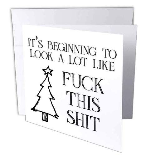 3dRose Its Beginning to Look A lot like Fuck This Shit - Greeting Cards (gc_301421_2)
