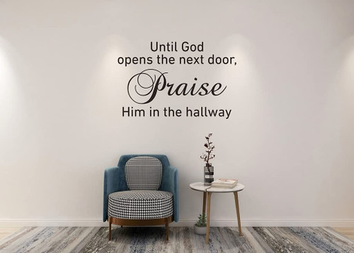 Christian Wall Stickers, Until God Opens The Next Door Praise Him in The Hallway Bible Verse Prayer Wall Decals, Scripture Bless Quotes Religious Phrase Wallpaper for Home Church