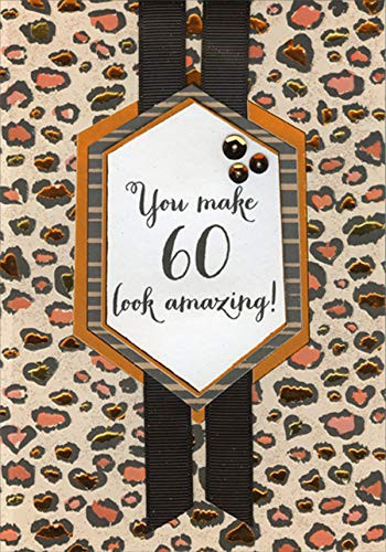 Designer Greetings You Make 60 Look Amazing - Ribbons, Sequins and Gold Foil Hand Decorated Keepsake Age 60 / 60th Birthday Card