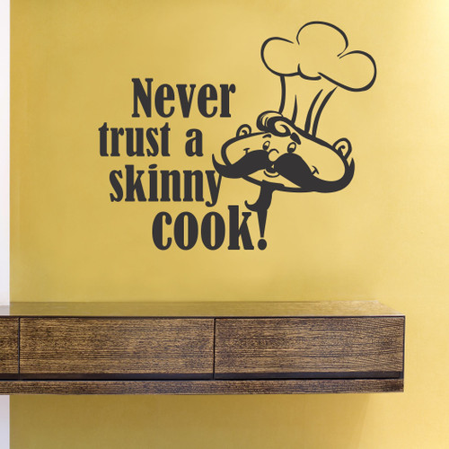 Never Trust a Skinny Cook Vinyl Wall Decals Quotes Sayings Words Art Decor Lettering Vinyl Wall Art Inspirational Uplifting Never Trust a Skinny Cook Vinyl Wall Decals Quotes Sayings Words Art Decor Lettering Vinyl Wall Art Inspirational Uplifting