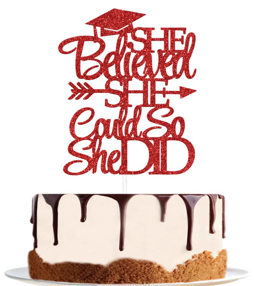 She Believed She Could So She Did Cake Topper, 2023 Graduation Cake Topper, Class Of 2023 Cake Decor, High School/College/Senior Graduation Party Decorations Red Glitter.