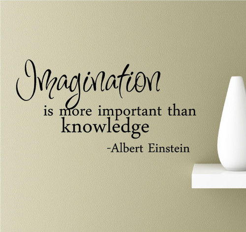 Imagination is More Important Than Knowledge. Albert Einstein. Vinyl Wall Art Inspirational Quotes Decal Sticker