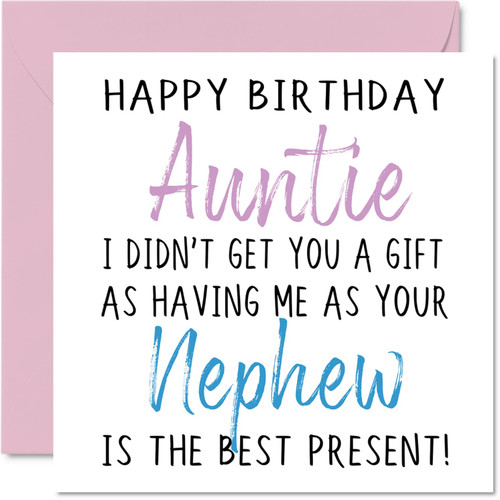 Funny Birthday Cards for Auntie From Nephew - Happy Birthday Auntie No Gift - Birthday Card from Nephew, Aunt Aunty Rude Banter Birthday Gifts, 5.7 x 5.7 Inch Joke Humour Greeting Cards for Her