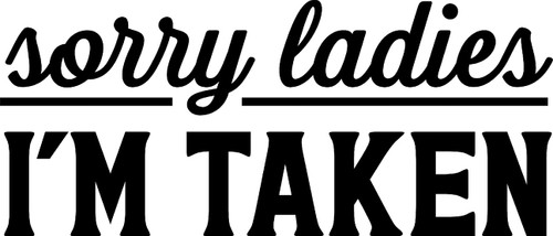 Sorry Ladies Im Taken Relationship Married Couple Funny Love Wall Decals for Walls Peel and Stick Wall Art murals Black Medium 18 Inch Sorry Ladies Im Taken Relationship Married Couple Funny Love Wall Decals for Walls Peel and Stick Wall Art murals Black Medium 18 Inch