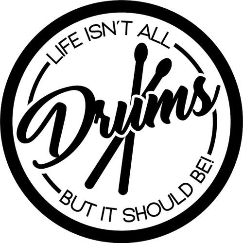 Life Isnt All Drums But It Should Be! Beat Percussion Band Music Wall Decals for Walls Peel and Stick Wall Art murals Black Small 8 Inch