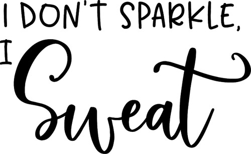 I Dont Sparkle I T Tough Workout Health Gym Physical Wall Decals for Walls Peel and Stick Wall Art murals Black Small 8 Inch