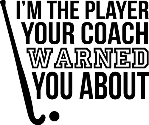 Player Your Coach Warned You About Funny Field Hockey Wall Decals for Walls Peel and Stick Wall Art murals Black Small 8 Inch