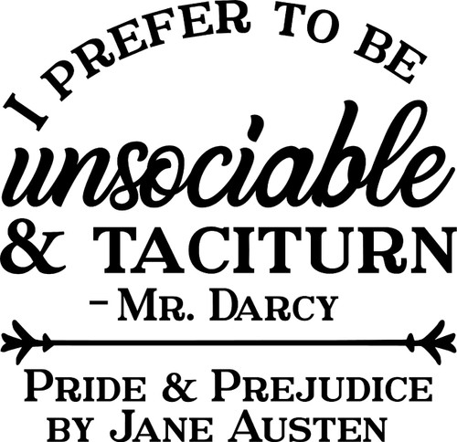 I Prefer to Be Unsociable and Taciturn Mr. Darcy Wall Decals for Walls Peel and Stick Wall Art murals Black Small 8 Inch