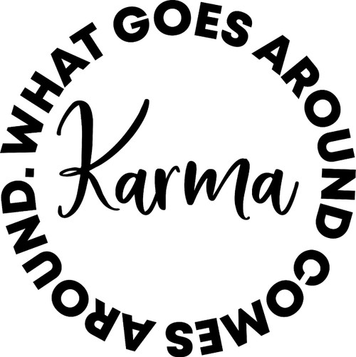 Karma What Goes Around Comes Around Sayings Wall Decals for Walls Peel and Stick Wall Art murals Black Small 8 Inch