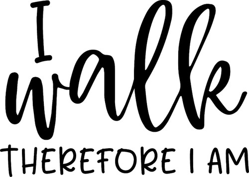 I Walk Therefore I Am Inspirational Fitness Exercise Lifestyle Wall Decals for Walls Peel and Stick Wall Art murals Black Medium 18 Inch