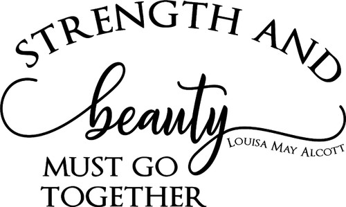 Strength and Beauty Must Go Together Wall Decals for Walls Peel and Stick Wall Art murals Black Medium 18 Inch