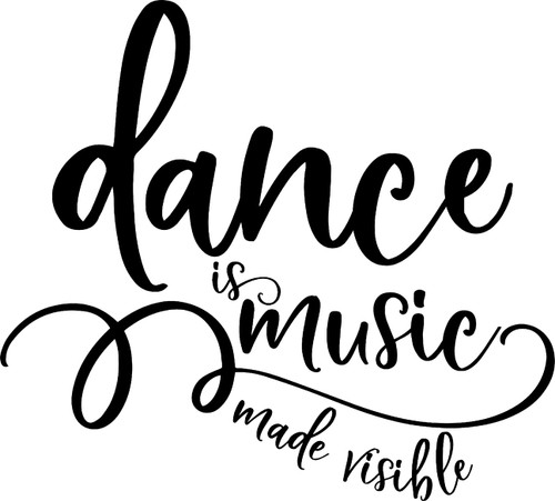 Dance is Music Made Visible Dancing Life Love Wall Decals for Walls Peel and Stick Wall Art murals Black Small 8 Inch