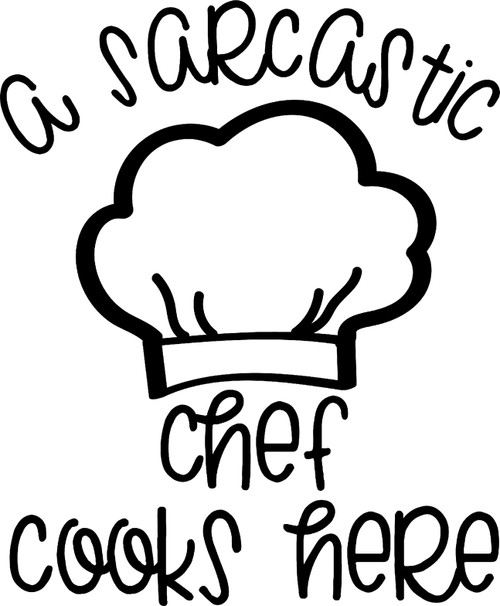 A Sarcastic Chef Cooks Here Cooking Baking Food Hat Funny Wall Decals for Walls Peel and Stick Wall Art murals Black Medium 18 Inch