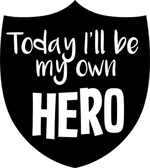 Today Ill Be My Own Hero Plaque Inspirational Strong Wall Decals for Walls Peel and Stick Wall Art murals Black Medium 18 Inch