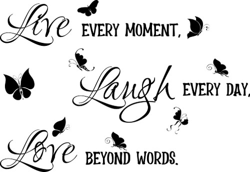 Wall Decal Live Every Moment - Laugh Every Day - Love Beyond Words - Wall Sticker Motivational Wall Decals - Family Inspirational Wall Stickers Quotes