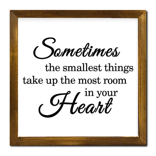 Sometimes The Smallest Things Take Up The Most Room Framed Wood Signs Saying Quotes Wood Hanging Sign Farmhouse Wood Decor Farmhouse Wall Hanging Plaque for Home Bar Room Bedroom 12x12 Inch
