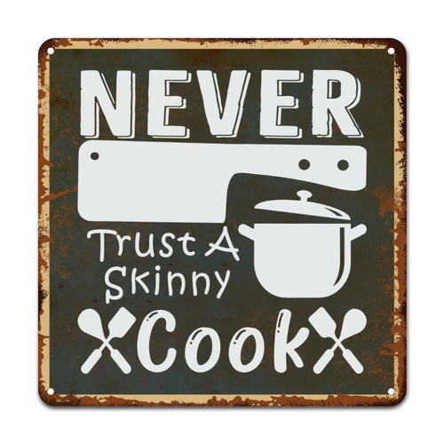ArogGeld Distressed Family Prayer Metal Sign Never Trust A Skinny Cook Aluminum Metal Sign Home Wall Decoration Funny Metal Art Plaque for Home Bar Cave Home Pubs Club 15.2x15.2in