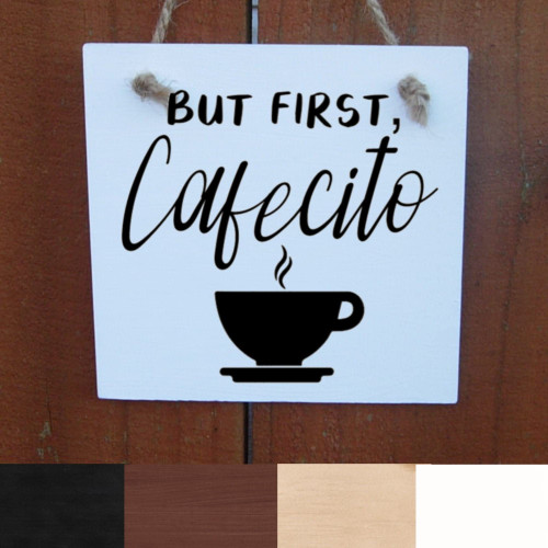 Coffee Sign, Farmhouse Wood Sign, But First Cafecito, Rustic Farmhouse Decor, Coffee Lover Gift, Small Wood Sign, Coffee Station Sign