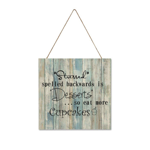 Stressed Spelled Backwards is Desserts So Eat More Cupcakes Wood Wall Decor Plaque Sign Farmhouse Rustic Wall Decoration Hanging Sign with Rope 16"x16"