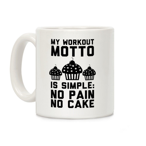 LookHUMAN No Pain No Cake White 11 Ounce Ceramic Coffee Mug