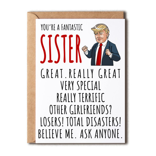 Funny Sister Day Card - Birthday Card For Sister - Donald Trump Sister Card - Best Sister Card - Birthday Card For Great Best Sister - Gift For Sister