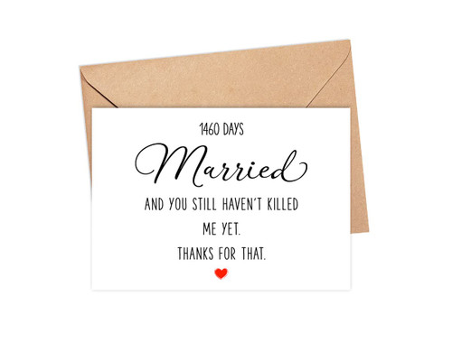 DiandDesignGift 1460 Days Married Card - Funny 4th Wedding Anniversary Card - 4 Year Anniversary Card Husband Wife Couple - Gift For Husband - For Wife DiandDesignGift 1460 Days Married Card - Funny 4th Wedding Anniversary Card - 4 Year Anniversary Card Husband Wife Couple - Gift For Husband - For Wife