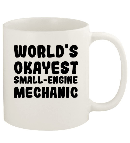 Knick Knack Gifts World's Okayest Small-Engine Mechanic - 11oz Ceramic White Coffee Mug