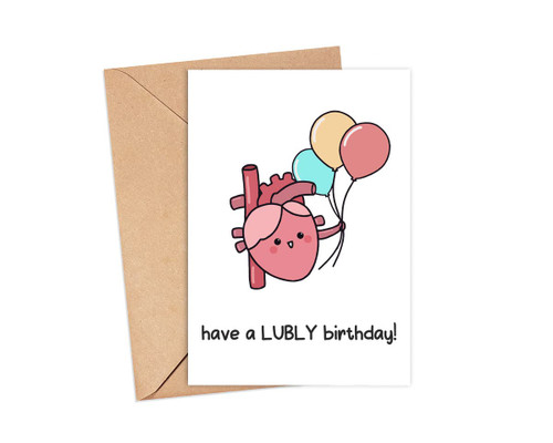 LissiArt97 Have A Lubly Birthday! Card - Funny Birthday Card - Cute Heart Card - Medical Card - Gift Idea For Doctor Nurse Medical - Medical Pun -Greeting Card