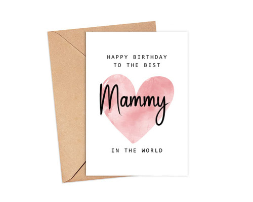 Happy Birthday To The Best Mammy In The World Card - Mammy Birthday Card - Mammy Card - Mother's Day Gift - Happy Birthday Card Happy Birthday Mom