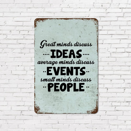 8x12in Rust Retro Metal Sign Motivational Quote Great Minds Discuss Ideas Average Minds Discuss Events Small Minds Discuss People Aluminum Metal Plaque for Home Cottage Cafe Store Decor Wall