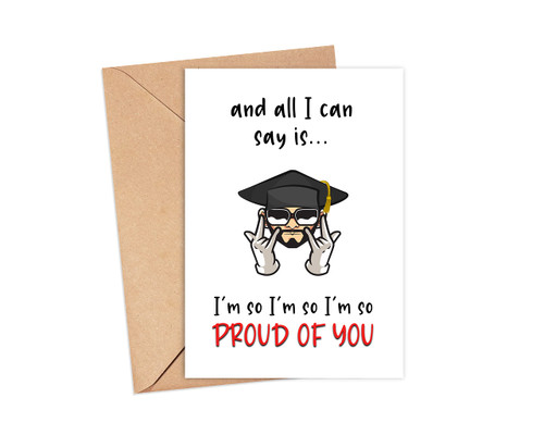 I'm So Proud Of You - Funny Graduation Card - Funny Hip Hop Grad Card - Rap Theme Graduation Card - Congrats Card For Boyfriend - Drake Graduate I'm So Proud Of You - Funny Graduation Card - Funny Hip Hop Grad Card - Rap Theme Graduation Card - Congrats Card For Boyfriend - Drake Graduate
